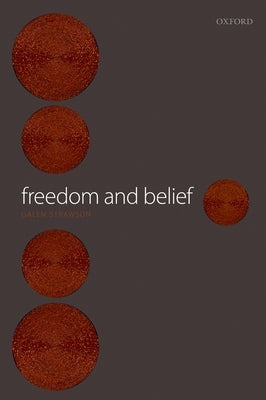 Freedom and Belief by Strawson, Galen