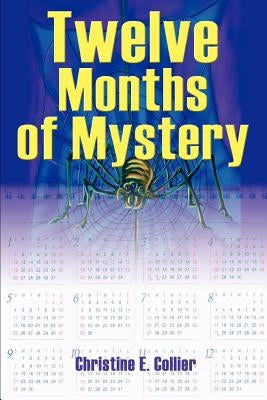 Twelve Months of Mystery by Collier, Christine E.