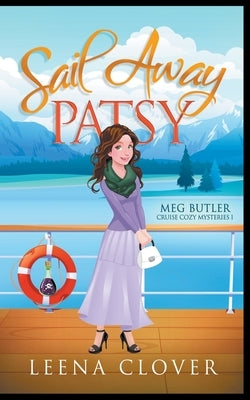 Sail Away Patsy by Clover, Leena