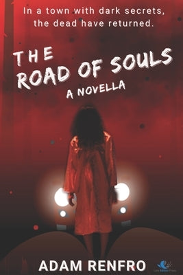 The Road of Souls: A Novella by Renfro, Adam