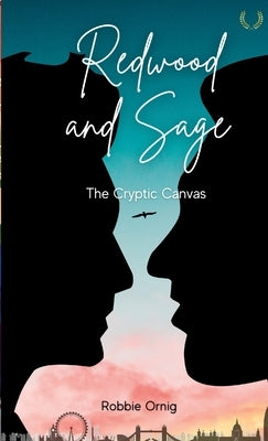 Redwood and Sage: The Cryptic Canvas by Ornig, Robbei