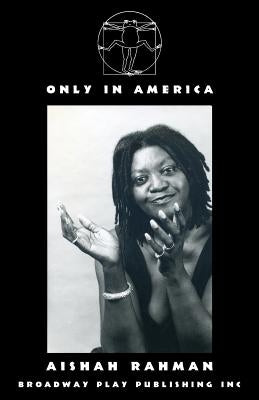 Only In America by Rahman, Aishah