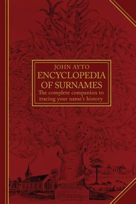 Encyclopedia of Surnames by Ayto, John