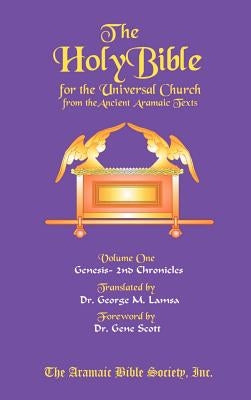 The Holy Bible for the Universal Church V.1 by Lamsa, George M.