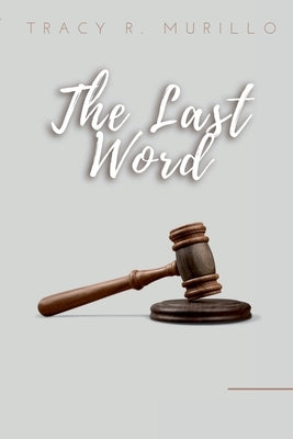 The Last Word by Murillo, Tracy