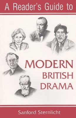 A Reader's Guide to Modern British Drama by Sternlicht, Sanford