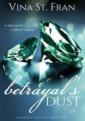 Betrayal's Dust by Fran, Vina St