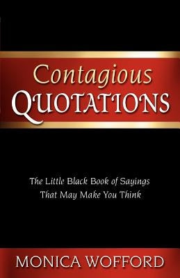 Contagious Quotations by Wofford, Monica L.