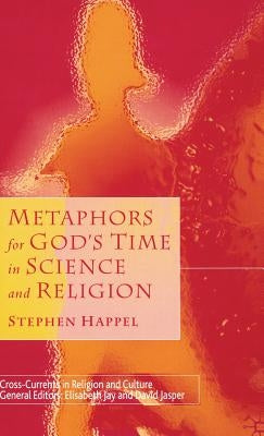 Metaphors for God's Time in Science and Religion by Happel, S.