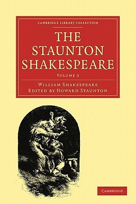 The Staunton Shakespeare by Shakespeare, William