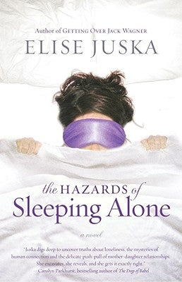 Hazards of Sleeping Alone (Original) by Juska, Elise