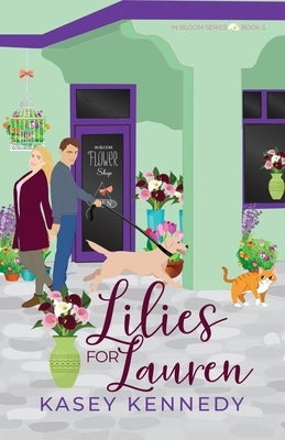 Lilies for Lauren: A Sweet New Adult Romance by Kennedy, Kasey