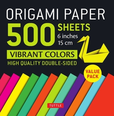 Origami Paper 500 Sheets Vibrant Colors 6 (15 CM): Tuttle Origami Paper: High-Quality Double-Sided Origami Sheets Printed with 12 Different Designs (I by Tuttle Publishing