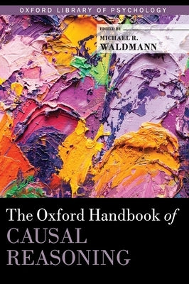 Oxford Handbook of Causal Reasoning by Waldmann, Michael