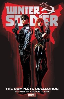 Winter Soldier by Ed Brubaker: The Complete Collection by Brubaker, Ed