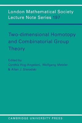 Two-Dimensional Homotopy and Combinatorial Group Theory by Hog-Angeloni, Cynthia