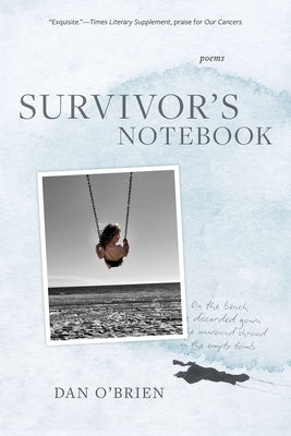 Survivor's Notebook: Poems by O'Brien, Dan