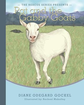 Pat and the Gabby Goats by Gockel, Diane Odegard