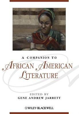 A Companion to African American Literature by Jarrett, Gene Andrew