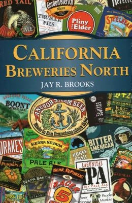 California Breweries North PB by Brooks, Jay R.