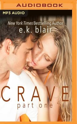 Crave, Part 1 by Blair, E. K.
