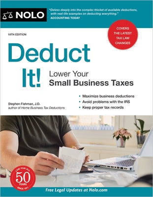 Deduct It!: Lower Your Small Business Taxes by Fishman, Stephen