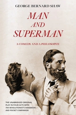 Man and Superman (Warbler Classics Annotated Edition) by Shaw, George Bernard