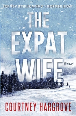 The Expat Wife by Hargrove, Courtney