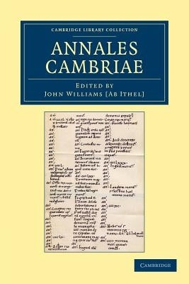 Annales Cambriae by Williams Ab Ithel, John