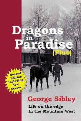 Dragons in Paradise (Plus) by Sibley, George