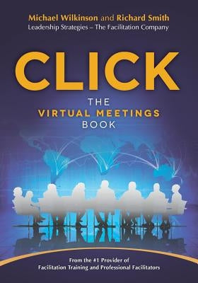 Click: The Virtual Meetings Book by Wilkinson, Michael