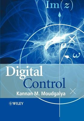 Digital Control by Moudgalya, Kannan