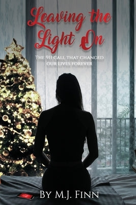 Leaving the Light On by Finn, M. J.
