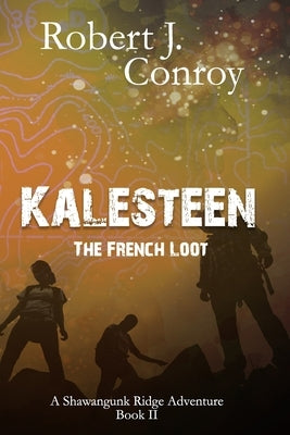 Kalesteen: The French Loot by Wilson, Kara