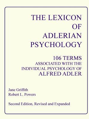 The Lexicon of Adlerian Psychology by Griffith, Jane