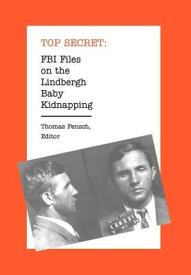 FBI Files on the Lindbergh Baby Kidnapping by Fensch, Thomas