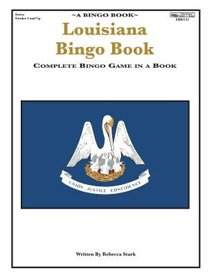 Louisiana Bingo Book: Complete Bingo Game In A Book by Stark, Rebecca