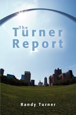 The Turner Report by Turner, Randy