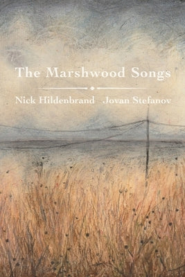 The Marshwood Songs by Hildenbrand, Nick