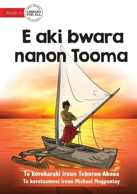 Tooma Didn't Give Up - E aki bwara nanon Tooma (Te Kiribati) by Abaua, Teborou