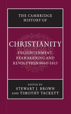 The Cambridge History of Christianity by Brown, Stewart J.