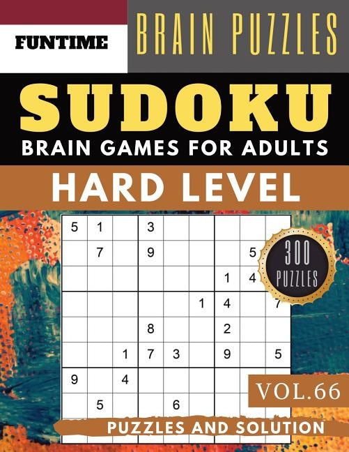 Sudoku Hard: 300 hard SUDOKU puzzle books sudoku hard to extreme difficulty Maths Book Puzzles and Solutions for Adult and Senior ( by Olsson, Jenna