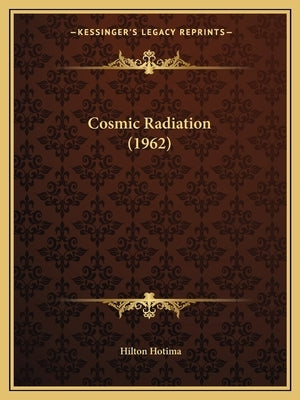 Cosmic Radiation (1962) by Hotima, Hilton