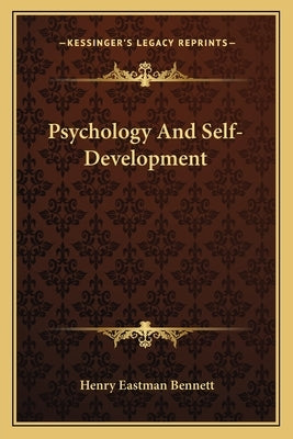 Psychology and Self-Development by Bennett, Henry Eastman