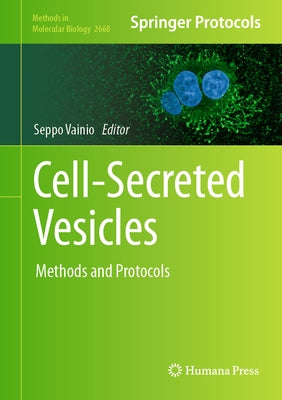 Cell-Secreted Vesicles: Methods and Protocols by Vainio, Seppo