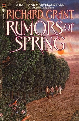 Rumors of Spring by Grant, Richard