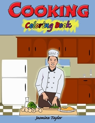 Cooking Coloring Book by Taylor, Jasmine