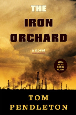 The Iron Orchard by Pendleton, Tom