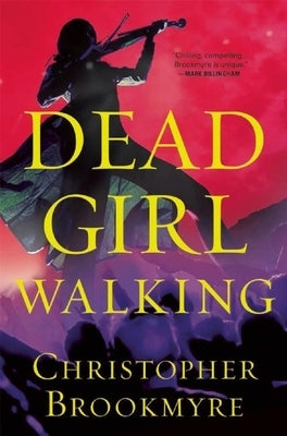 Dead Girl Walking: A Jack Parlabane Thriller by Brookmyre, Christopher