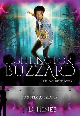 The Excluded: Fighting for Buzzard by Hines, J. D.